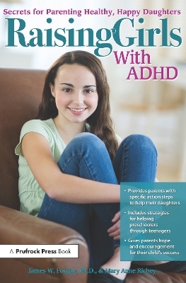 Raising Girls With ADHD - James W. Forgan, Mary Anne Richey