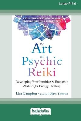 The Art of Psychic Reiki - Lisa Campion