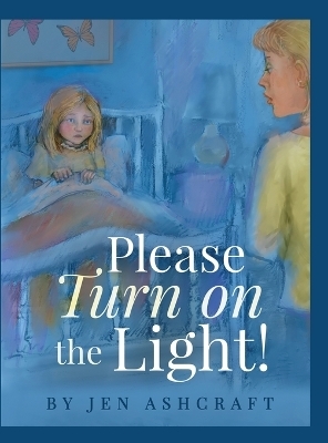 Please Turn On The Light! - Jen Ashcraft