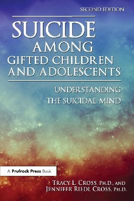 Suicide Among Gifted Children and Adolescents - Tracy L. Cross, Jennifer Riedl Cross