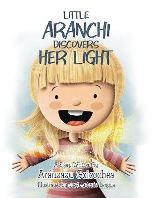 Little Aranchi Discovers Her Light - Aránzazu Goicochea