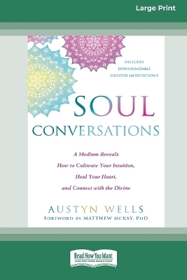 Soul Conversations - Austyn Wells