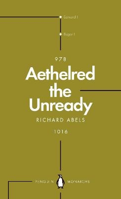 Aethelred the Unready (Penguin Monarchs) - Richard Abels