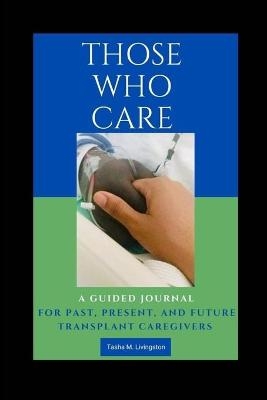 Those Who Care - Tasha M Livingston