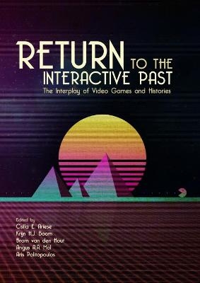 Return to the Interactive Past - 