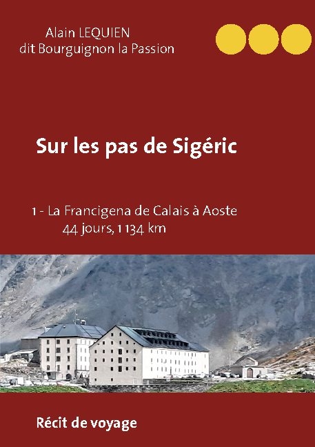 Sur les pas de Sigéric - Alain Lequien