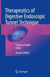 Therapeutics of Digestive Endoscopic Tunnel Technique - Linghu, Enqiang
