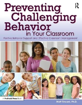 Preventing Challenging Behavior in Your Classroom - Matt Tincani