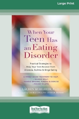 When Your Teen Has an Eating Disorder - Lauren Muhlheim