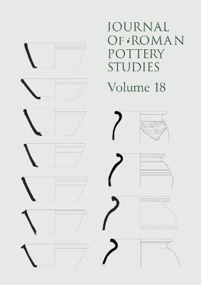 Journal of Roman Pottery Studies - Vol 18 - 