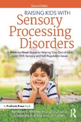 Raising Kids With Sensory Processing Disorders - Whitney, Rondalyn V; Gibbs, Varleisha; Whitney, Rondalyn L.; Gibbs, OTD, OTR/L, Varleisha