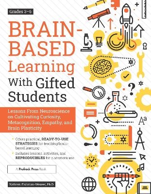 Brain-Based Learning With Gifted Students - Kathryn Fishman-Weaver