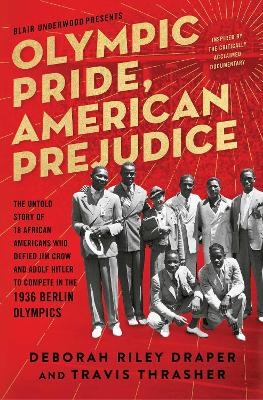 Olympic Pride, American Prejudice - Deborah Riley Draper, Blair Underwood, Travis Thrasher