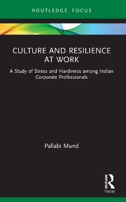 Culture and Resilience at Work - Pallabi Mund