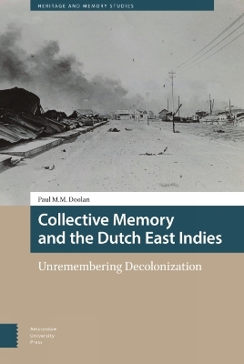 Collective Memory and the Dutch East Indies - Paul Doolan