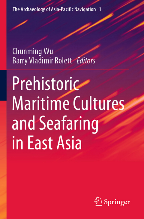 Prehistoric Maritime Cultures and Seafaring in East Asia - 