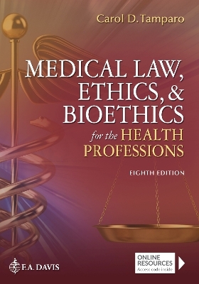 Medical Law, Ethics, & Bioethics for the Health Professions - Carol D. Tamparo, Brenda M Tatro,  Marcia,  F.A. Davis