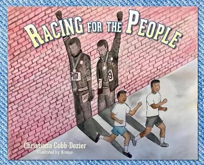 Racing for the People - Christiana Cobb-Dozier, Kimiyo Bowlby