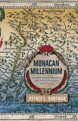 Monacan Millennium - Jeffrey L. Hantman