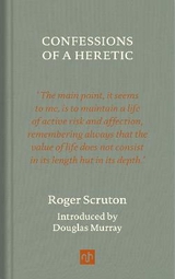 Confessions of a Heretic, Revised Edition - Scruton, Roger