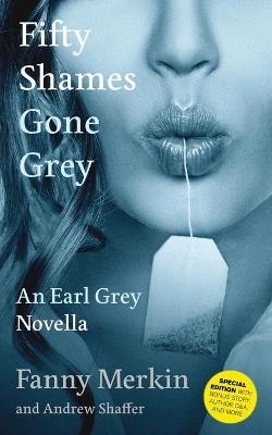 Fifty Shames Gone Grey - Fanny Merkin