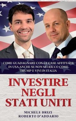 Investire Negli Stati Uniti - Michele Brizi, Roberto D'Addario