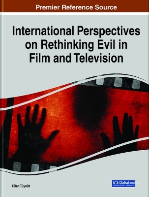 International Perspectives on Rethinking Evil in Film and Television - 