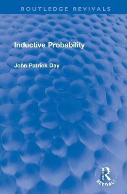Inductive Probability - J. P. Day