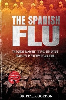 The Spanish Flu - Dr Peter Gordon