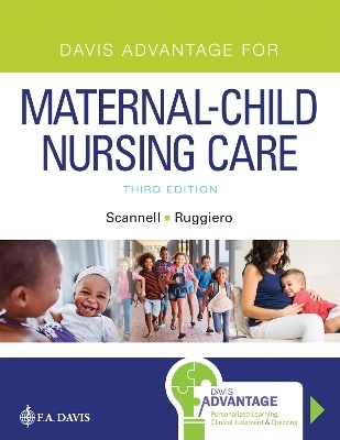 Davis Advantage for Maternal-Child Nursing Care - Meredith J Scannell, Kristine Ruggiero,  F.A. Davis