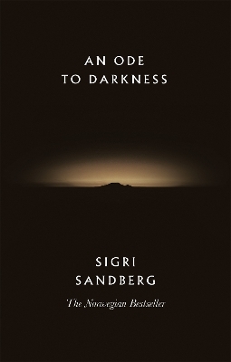 An Ode to Darkness - Sigri Sandberg