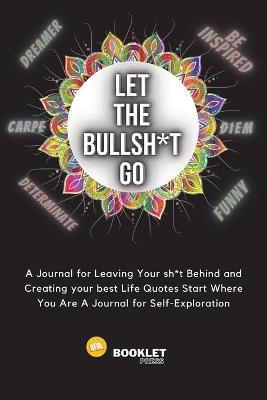 Let That Bullsh*t Go - Asher Publisher, Booklet Press