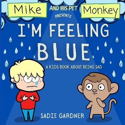 I'm Feeling Blue - Sadie Gardner