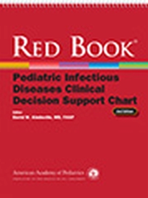 Red Book Pediatric Infectious Diseases Clinical Decision Support Chart - 
