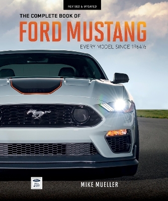 The Complete Book of Ford Mustang - Mike Mueller