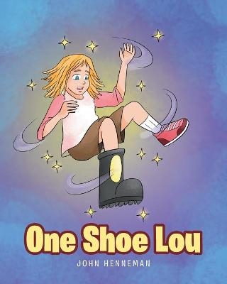 One Shoe Lou - John Henneman