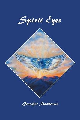 Spirit Eyes - Jennifer Mackenzie