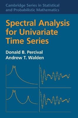 Spectral Analysis for Univariate Time Series - Donald B. Percival, Andrew T. Walden