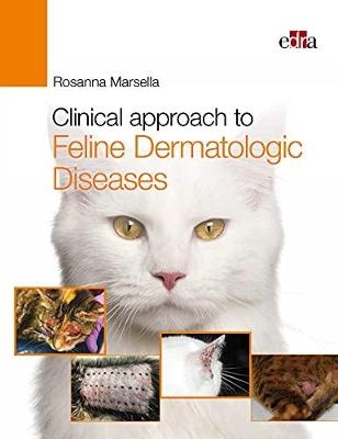 Clinical approach to Feline Dermatologic Diseases - Rosanna Marsella