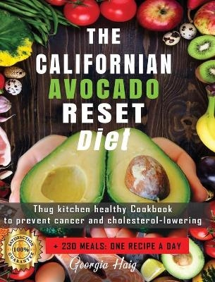 The Californian Avocado Reset Diet - Georgia Haig