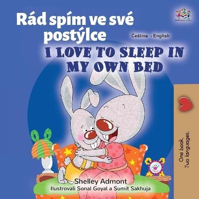 I Love to Sleep in My Own Bed (Czech English Bilingual Book for Kids) - Shelley Admont, KidKiddos Books