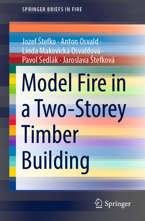 Model Fire in a Two-Storey Timber Building - Jozef Štefko, Anton Osvald, Linda Makovická Osvaldová, Pavol Sedlák, Jaroslava Štefková