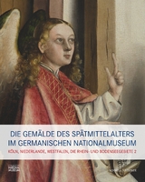 Die Gemälde des Spätmittelalters im Germanischen Nationalmuseum - 