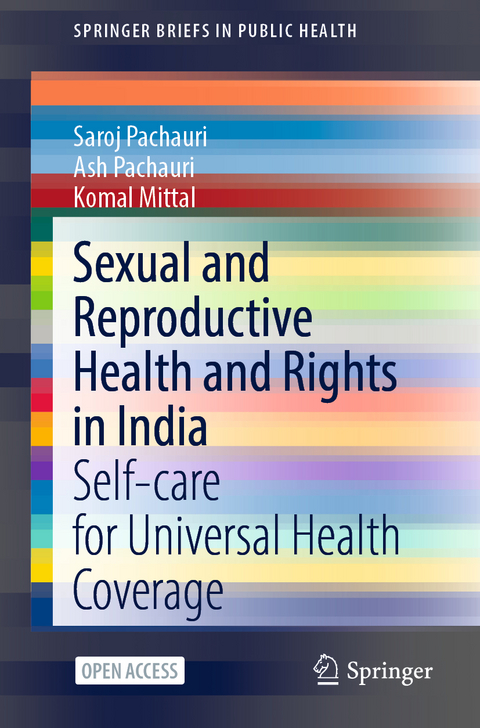 Sexual and Reproductive Health and Rights in India - Saroj Pachauri, Ash Pachauri, Komal Mittal