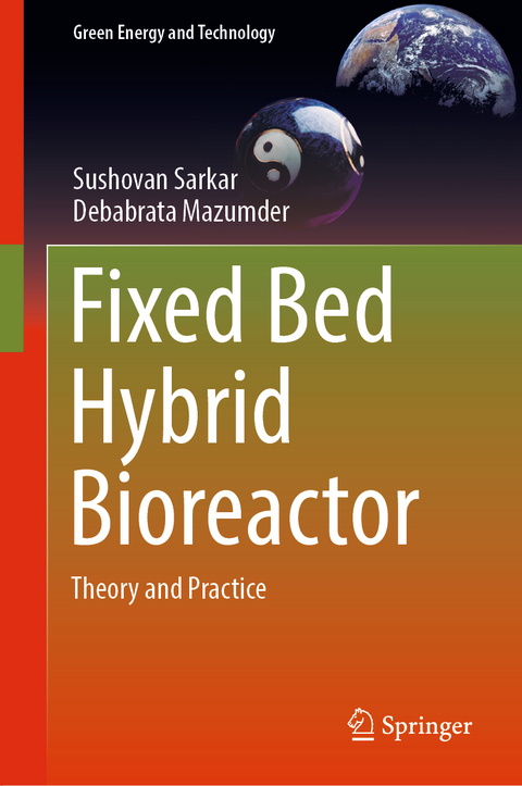 Fixed Bed Hybrid Bioreactor - Sushovan Sarkar, Debabrata Mazumder
