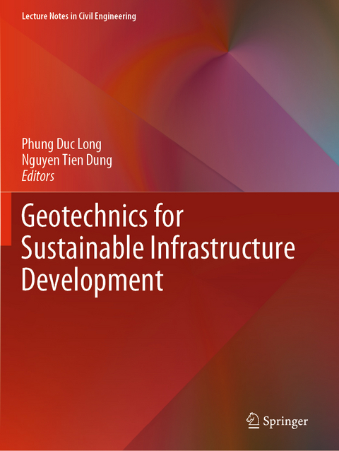 Geotechnics for Sustainable Infrastructure Development - 