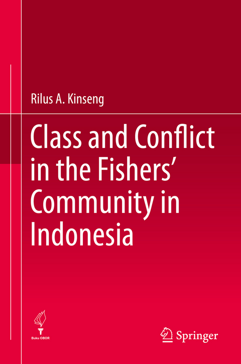 Class and Conflict in the Fishers' Community in Indonesia - Rilus A. Kinseng