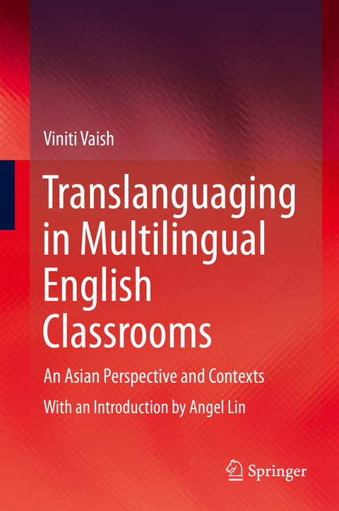 Translanguaging in Multilingual English Classrooms - Viniti Vaish