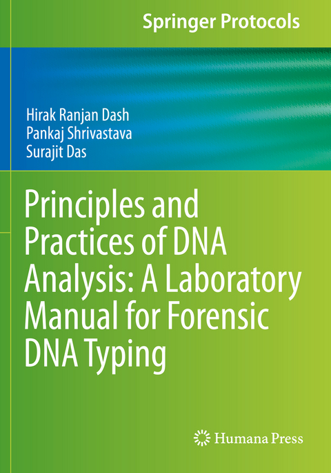 Principles and Practices of DNA Analysis: A Laboratory Manual for Forensic DNA Typing - Hirak Ranjan Dash, Pankaj Shrivastava, Surajit Das