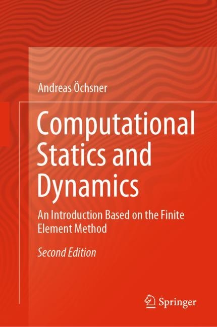 Computational Statics and Dynamics - Andreas Öchsner